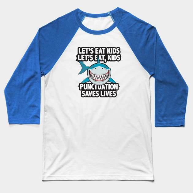 Punctuation saves lives Baseball T-Shirt by ZombieNinjas